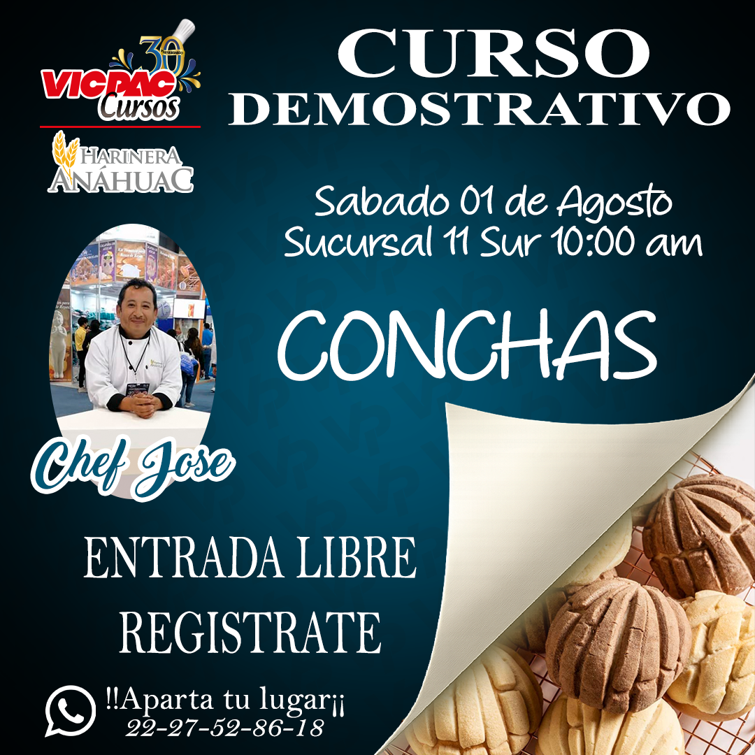 Información general de nuestro curso demostrativo de conchas, pan dulce, impartido por el chef José de Harinera Anáhuac , el curso será llevado a cabo el día 01 de agosto de 2026 a las 10 am, la entrada es libre, gratis