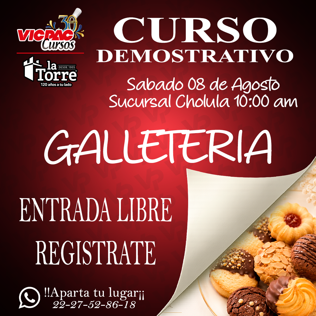 La imagen muestra información general de nuestro curso demostrativo de galletería, el cual se llevara a cabo de forma presencial en Vicpac sucursal cholula el día 08 de agosto de 2026, la entrada es libre